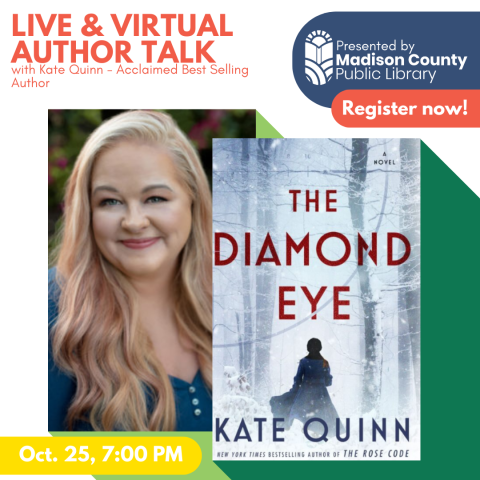 The Diamond Eye: Author Talk with Kate Quinn - Live & Virtual | Madison  County Public Library